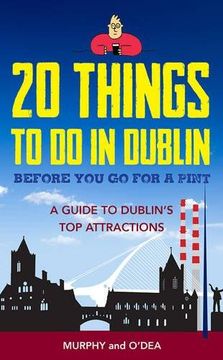 portada 20 Things To Do In Dublin Before You Go For a Pint: A Guide to Dublin's Top Attractions