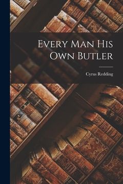 portada Every Man His Own Butler (en Inglés)