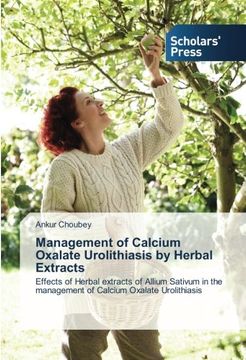 portada Management of Calcium Oxalate Urolithiasis by Herbal Extracts: Effects of Herbal extracts of Allium Sativum in the management of Calcium Oxalate Urolithiasis