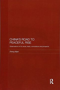 portada China's Road to Peaceful Rise: Observations on Its Cause, Basis, Connotation and Prospect