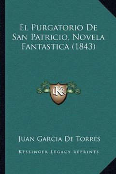 portada El Purgatorio de san Patricio, Novela Fantastica (1843) (in Spanish)