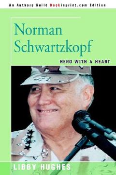 portada norman schwartzkopf: hero with a heart (in English)