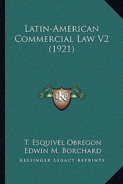 portada latin-american commercial law v2 (1921) (en Inglés)