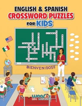 portada English and Spanish Crossword Puzzles for Kids: (Kids Ages 6-9 Learn English or Learn Spanish and Have fun Too) (en Inglés)