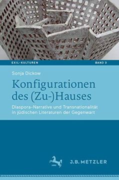 portada Konfigurationen Des (Zu-)Hauses: Diaspora-Narrative Und Transnationalität in Jüdischen Literaturen Der Gegenwart (en Alemán)