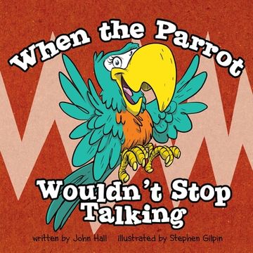 portada When the Parrot Wouldn't Stop Talking (en Inglés)