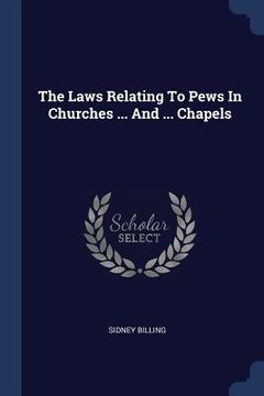 portada The Laws Relating To Pews In Churches ... And ... Chapels (en Inglés)