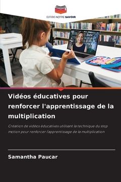 portada Vidéos éducatives pour renforcer l'apprentissage de la multiplication (en Francés)