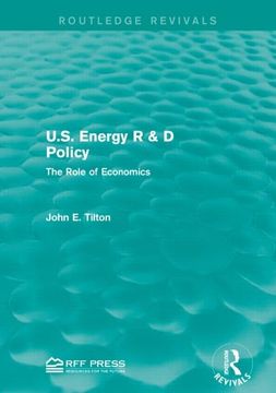 portada U.S. Energy R & D Policy: The Role of Economics (in English)