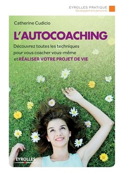 portada L'autocoaching: Découvrez toutes les techniques pour vous coacher vous-même et réaliser votre projet de vie. (in French)