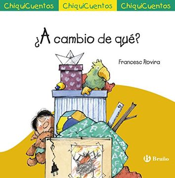 ¿a Cambio De Qué? (castellano - Bruño - Chiquicuentos) (in Spanish)