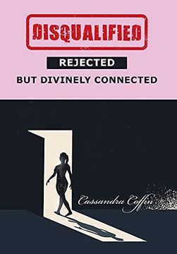 portada Disqualified, Rejected, but Divinely Connected 
