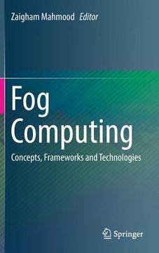 portada Fog Computing: Concepts, Frameworks and Technologies (en Inglés)