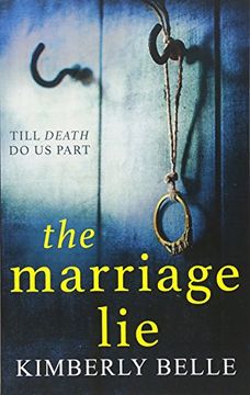portada The Marriage lie [Paperback] [Dec 29, 2016] Kimberly-Belle (en Inglés)