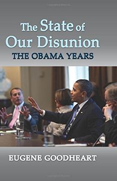 portada The State of Our Disunion: The Obama Years (en Inglés)