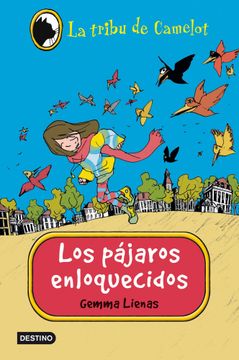 Los Pájaros Enloquecidos: La Tribu de Camelot 11