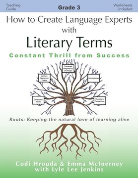 portada How to Create Language Experts with Literary Terms Grade 3: Constant Thrill from Success (en Inglés)