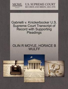 portada gabrielli v. knickerbocker u.s. supreme court transcript of record with supporting pleadings