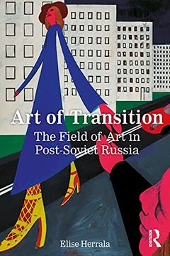 portada Art of Transition: The Field of art in Post-Soviet Russia (in English)