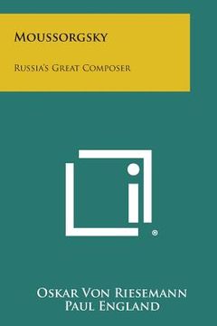 portada Moussorgsky: Russia's Great Composer