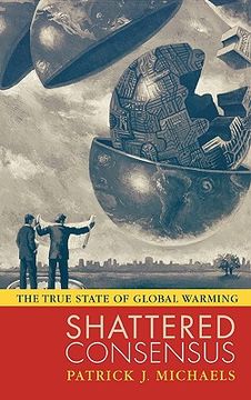 portada shattered consensus: the true state of global warming (en Inglés)
