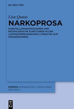 portada Narkoprosa Darstellungsparadigmen und Erzählerische Funktionen in der Lateinamerikanischen Literatur zum Drogenhandel