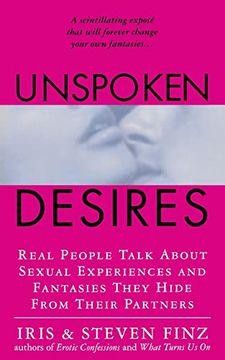 portada Unspoken Desires: Real People Talk About Sexual Experiences and Fantasies They Hide From Their Partners (en Inglés)