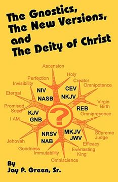 portada the gnostics, the new version, and the deity of christ (in English)