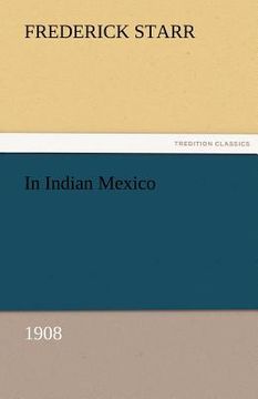 portada in indian mexico (1908) (en Inglés)