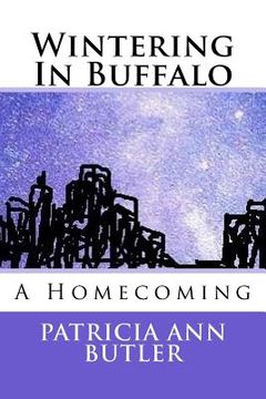 portada Wintering In Buffalo: A Homecoming (en Inglés)