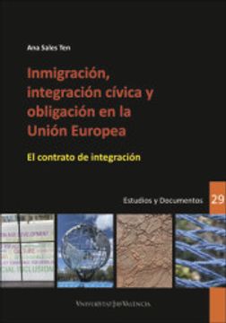 portada Inmigración, Integración Cívica y Obligación en la Unión Europea: El Contrato de Integración: 29 (Desarrollo Territorial. Serie Estudios y Documentos. )