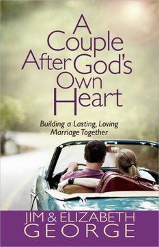 portada A Couple After God's own Heart: Building a Lasting, Loving Marriage Together (en Inglés)