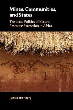 portada Mines, Communities, and States: The Local Politics of Natural Resource Extraction in Africa (en Inglés)