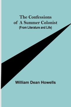 portada The Confessions of a Summer Colonist (from Literature and Life) (in English)