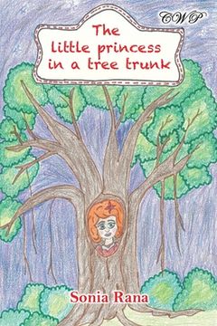 portada The Little Princess in a Tree Trunk (Children Books) 
