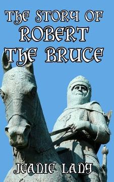 portada The Story of Robert the Bruce (en Inglés)