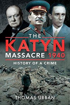 portada The Katyn Massacre 1940: History of a Crime (en Inglés)