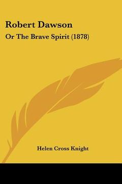 portada robert dawson: or the brave spirit (1878)