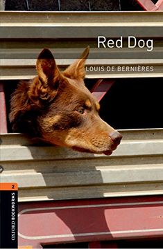 portada Oxford Bookworms Library: Red Dog: Level 2: 700-Word Vocabulary Level 2 (Oxford Bookworms Library: Stage 2) (en Inglés)