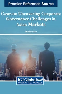 portada Cases on Uncovering Corporate Governance Challenges in Asian Markets (in English)