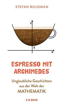 portada Espresso mit Archimedes: Unglaubliche Geschichten aus der Welt der Mathematik (in German)