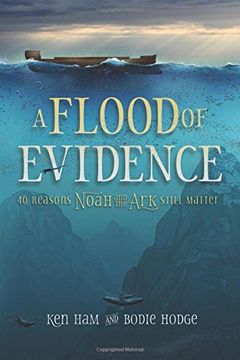 portada A Flood of Evidence: 40 Reasons Noah and the Ark Still Matter