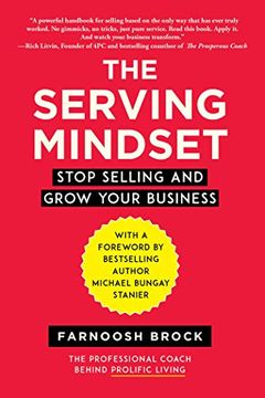 portada The Serving Mindset: Stop Selling and Grow Your Business (en Inglés)