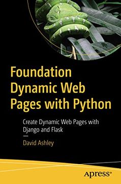 portada Foundation Dynamic web Pages With Python: Create Dynamic web Pages With Django and Flask 