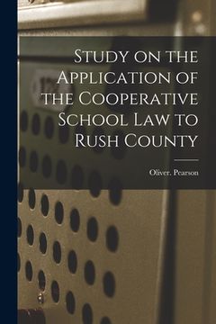 portada Study on the Application of the Cooperative School Law to Rush County (en Inglés)