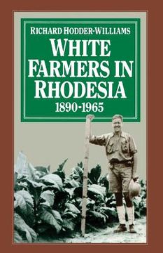 portada White Farmers in Rhodesia, 1890-1965: A History of the Marandellas District (en Inglés)