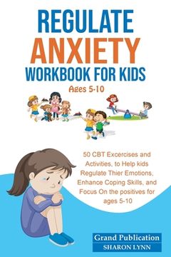 portada Regulate Anxiety Workbook for Kids (in English)