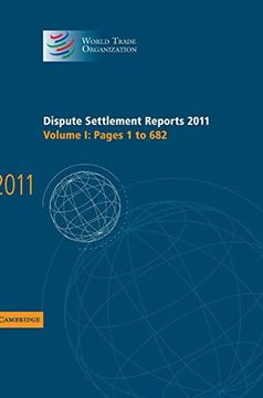 portada Dispute Settlement Reports 2011: Volume 1, Pages 1–682 (World Trade Organization Dispute Settlement Reports) (in English)