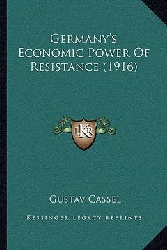 portada germany's economic power of resistance (1916) (en Inglés)