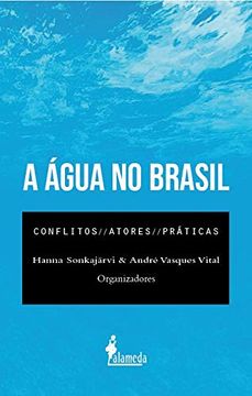 portada A Água no Brasil: Conflitos, Atores e Práticas (en Portugués)